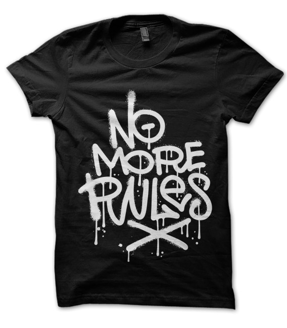 Tee Shirt No more Rules